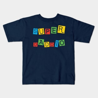 Super Daddio Kids T-Shirt